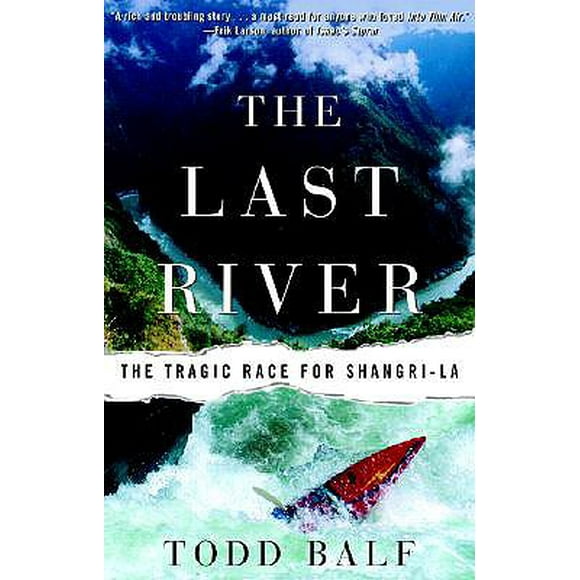 The Last River : The Tragic Race for Shangri-La (Paperback)