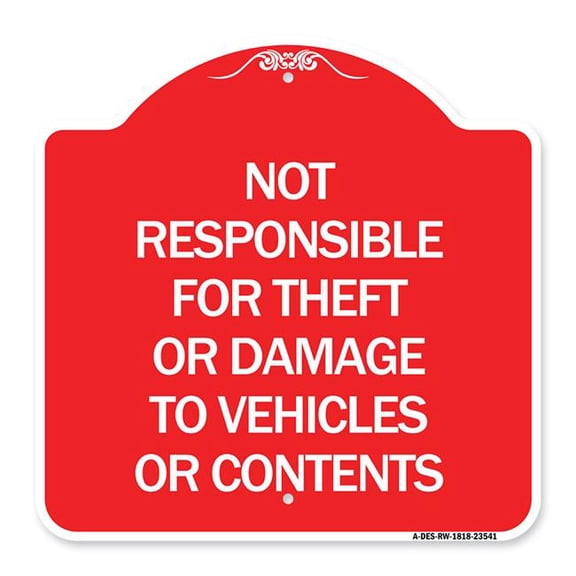 SignMission A-DES-RW-1818-23541 18 x 18 in. Designer Series Sign - Not Responsible for Theft or Damage to Vehicles or Contents, Red & White