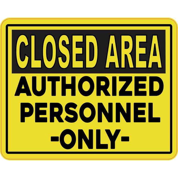 5in x 4in Closed Area Authorized Personnel Only Magnet