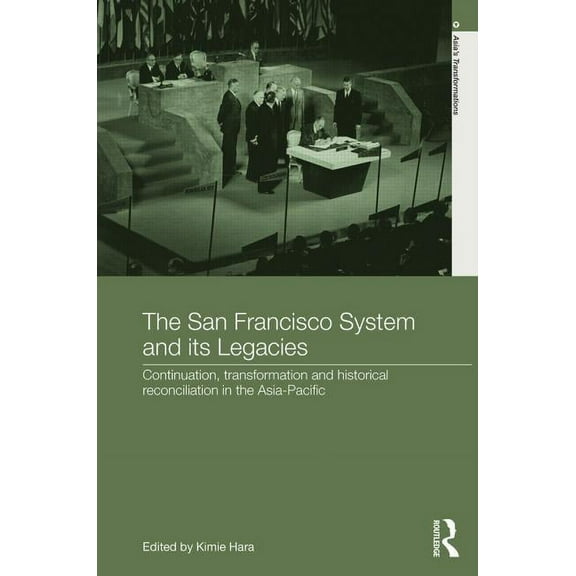 Asia's Transformations The San Francisco System and Its Legacies, (Hardcover)