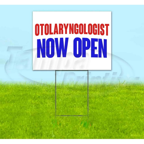 Otolaryngologist Now Open (18" x 24") Yard Sign, Includes Metal Step Stake