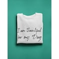 thumbnail image 3 of Thankful For My Dog Graphic Sweatshirt Women -GoatDeals Designs, Female Large, 3 of 4