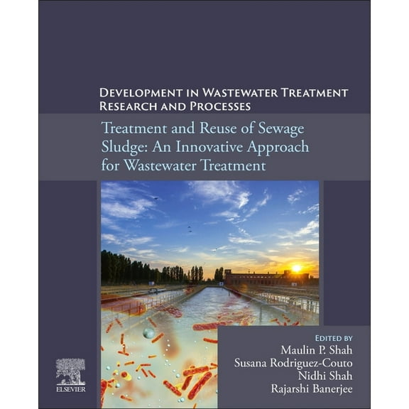 Development in Waste Water Treatment Research and Processes: Treatment and Reuse of Sewage Sludge: An Innovative Approac, (Paperback)