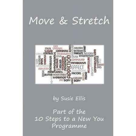 Move & Stretch : Part of the 10 Steps to a New You Programme (Paperback)