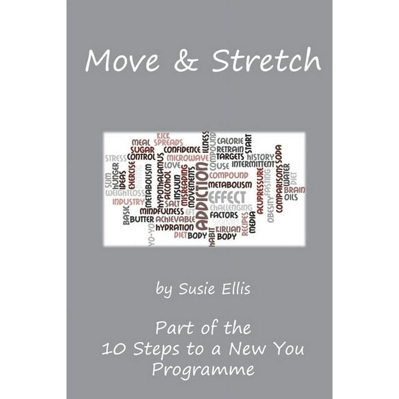 Move & Stretch : Part of the 10 Steps to a New You Programme (Paperback)