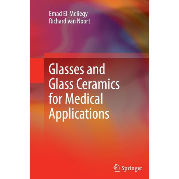 Glasses and Glass Ceramics for Medical Applications, (Paperback)