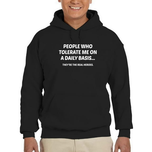 Who Tolerate Me On A Daily Basis Hoodie Men -GoatDeals Designs, Male x-Large
