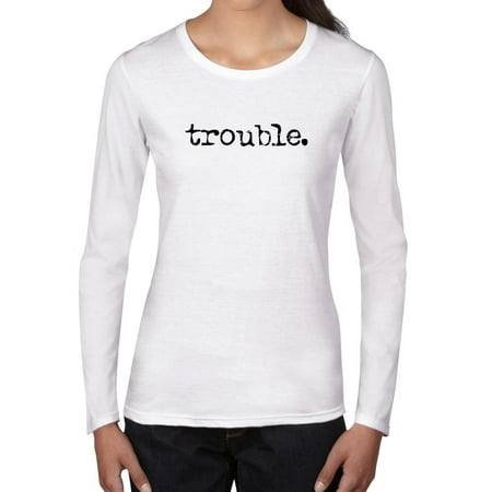 Simple Classic T-shirt - Trouble. Period - Simple Classic Distressed Women's Long Sleeve T-Shirt