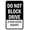 Warning Sign 1, variant on Warning Plaque Do Not Block Drive 24 Hour Access Sign - 8"x12", Courtyard/Office Decoration for Outdoor/Indoor, Driveway Zones