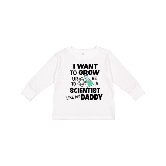 Inktastic I Want To Grow up To Be a Scientist Like My Daddy Boys or Girls Long Sleeve Toddler T-Shirt