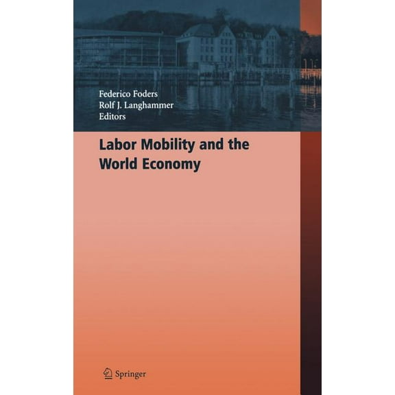Labor Mobility and the World Economy, (Hardcover)
