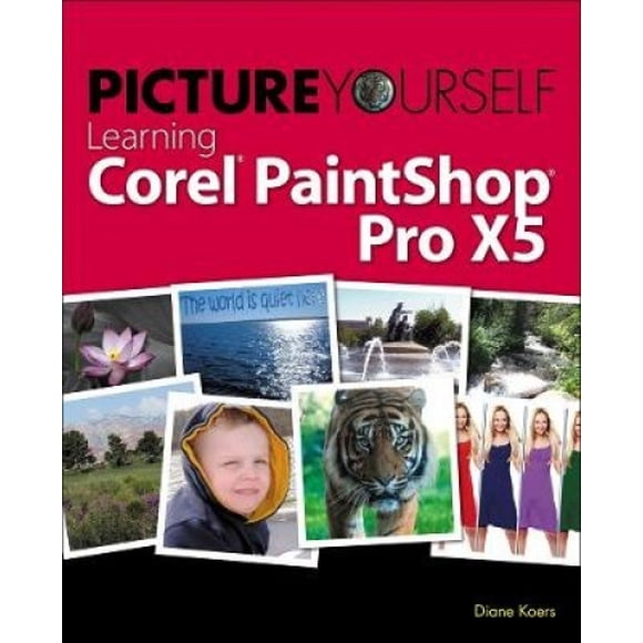 Picture Yourself Apprentissage Corel PaintShop Pro X5