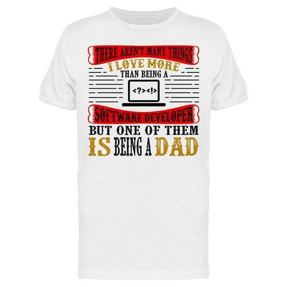Software Developer Dad Quote T-Shirt Men -Image by Shutterstock, Male Medium
