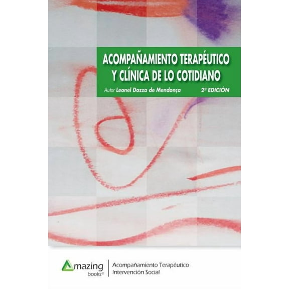 ACOMPAÑAMIENTO TERAPÉUTICO Y CLÍNICA DE LO COTIDIANO 2a edición, (Paperback)