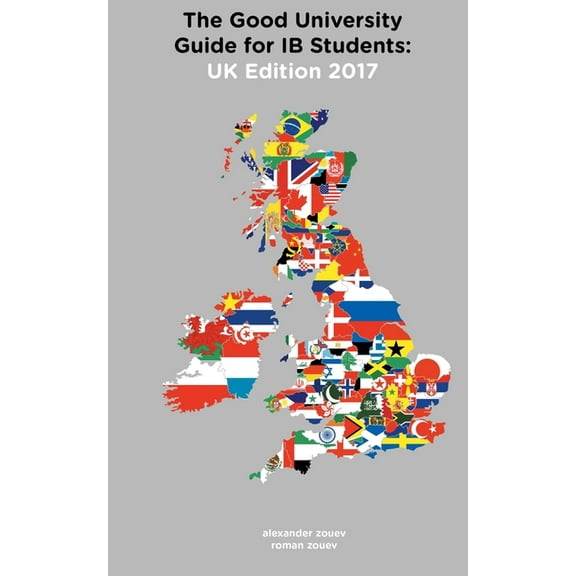 The Good University Guide for IB Students UK Edition 2017, (Paperback)
