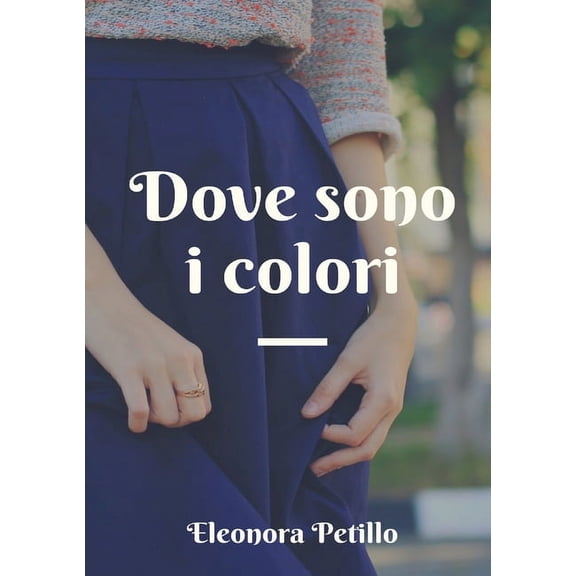 Dove sono i colori (Paperback)
