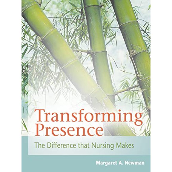 Pre-Owned Transforming Presence: The Difference That Nursing Makes (Paperback) 0803617526 9780803617520