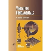 Plant Engineering Maintenance (Hardback): Vibration Fundamentals (Paperback)