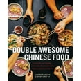 thumbnail image 1 of Pre-Owned Double Awesome Chinese Food: Irresistible and Totally Achievable Recipes from Our Chinese-American Kitchen (Hardcover) 1611805570 9781611805574, 1 of 1