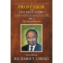 Professor and Ceo True Story : A Fascinating Journey to Success