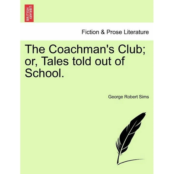 The Coachman's Club; Or, Tales Told Out of School., (Paperback)