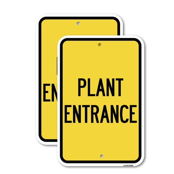 (2 Pack) Plant Entrance | 18" X 24" Heavy-Gauge Aluminum Sign | Rust Free Aluminum, Weather Resistant, Waterproof, Fade Resistant, 2 Pre-drilled Holes