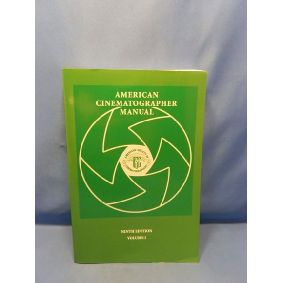 American Cinematographer Manual 9th Ed. Vol. I