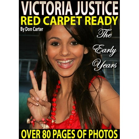 Victoria Justice: Red Carpet Ready - eBook
