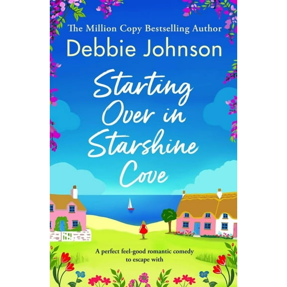 Starshine Cove Starting Over in Starshine Cove: A Perfect Feel-Good Romantic Comedy to Escape with, Book 4, (Paperback)
