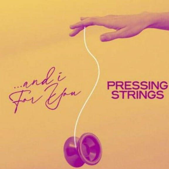 Pressing Strings - And I For You - Music & Performance - Vinyl