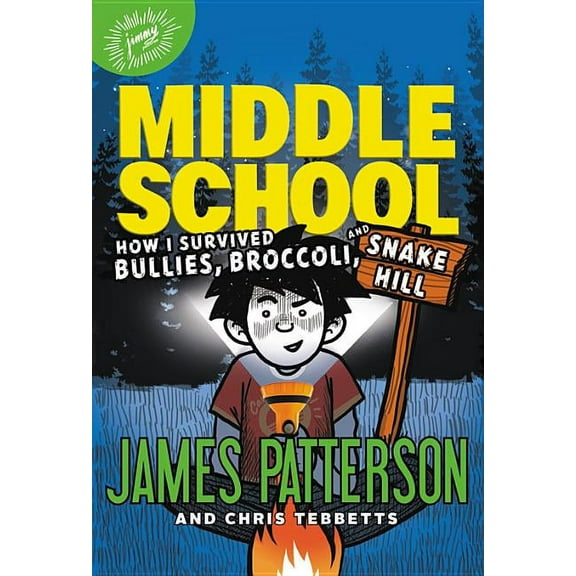 Middle School How I Survived Bullies, Broccoli, and Snake Hill, Book 4, (Hardcover)