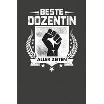 Beste Dozentin Aller Zeiten : Praktischer Wochenplaner für ein ganzes Jahr - 15x23cm (ca. DIN A5) (Paperback)