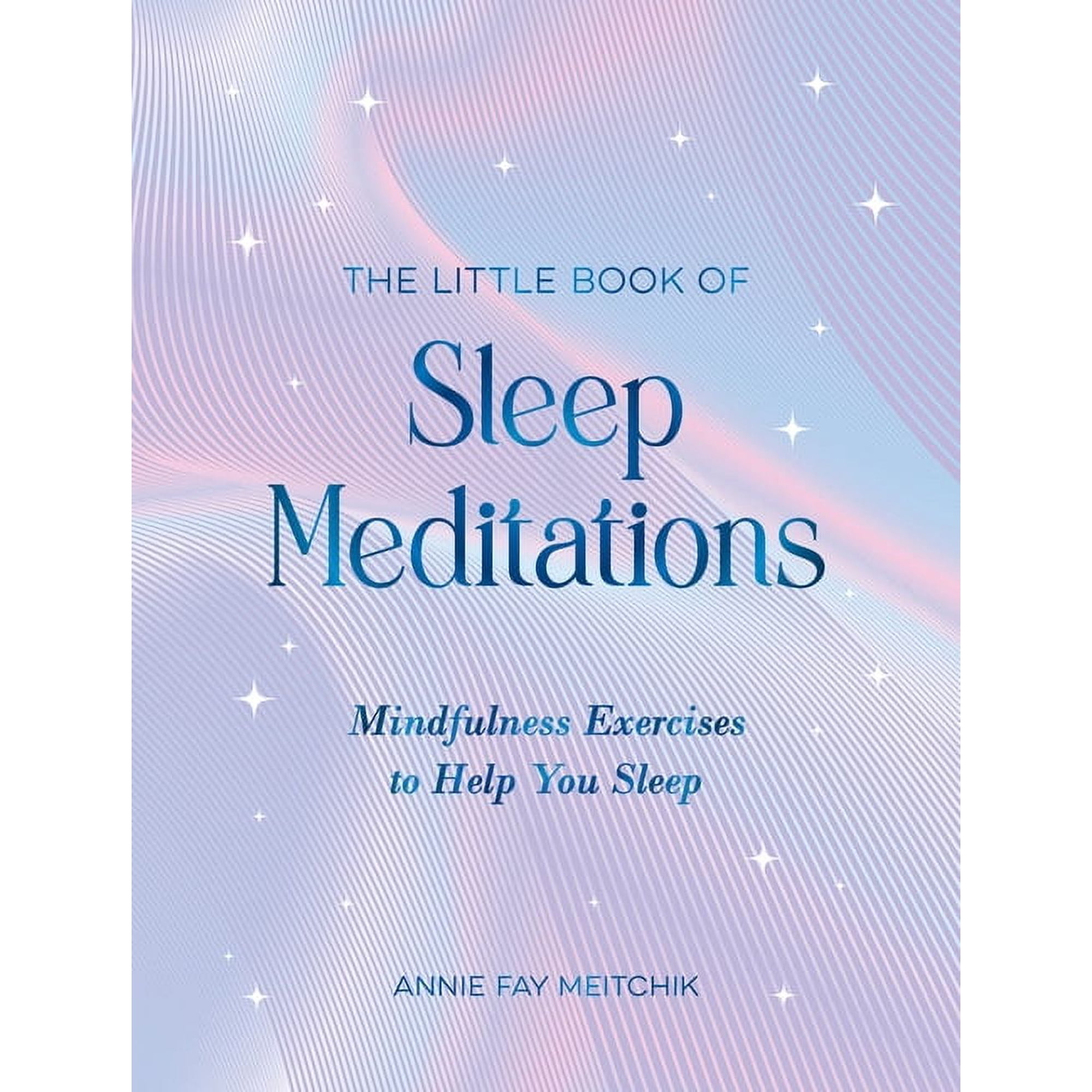 The Little Book of Sleep Meditations: Mindfulness Exercises to Help You Sleep, (Hardcover)