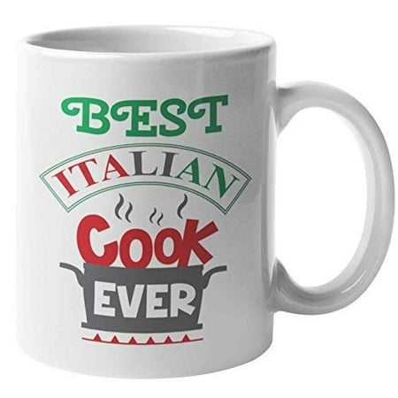 Best Italian Cook Ever. Proud Coffee & Tea Gift Mug For Italians, Chef, Mom, Dad, Mama, Mother, Father, Pops, Grandpa, Uncle, Step Dad, Brother, Sister, Step Sister, Step Brother, Men And Women (Best Looking Italian Women)