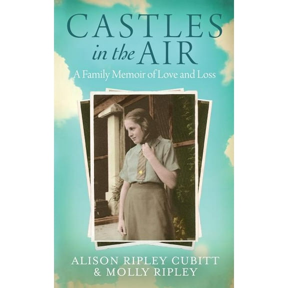 Castles in the Air: A Family Memoir of Love and Loss, (Paperback)