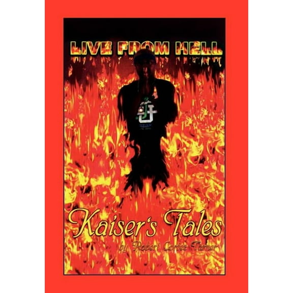 Live from Hell Kaiser's Tales, (Hardcover)