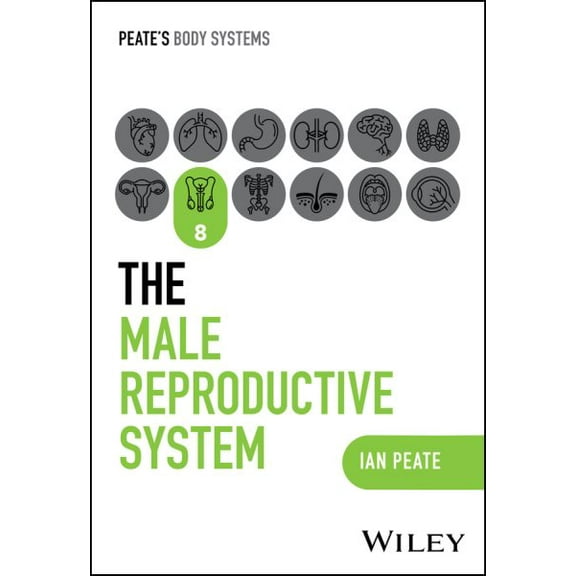 Ian Peate The Male Reproductive System (Paperback) Peate's Body Systems