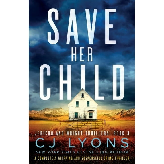 Jericho and Wright Thrillers: Save Her Child: A completely gripping and suspenseful crime thriller (Paperback)