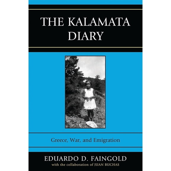 Kalamata Diary: Greece, War, and Emigration, (Paperback)
