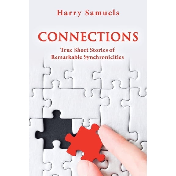 Connections: True Short Stories of Remarkable Synchronicities, (Paperback)