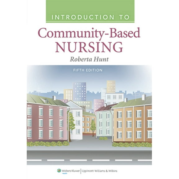 Pre-Owned Introduction to Community Based Nursing (Paperback) 1609136861 9781609136864