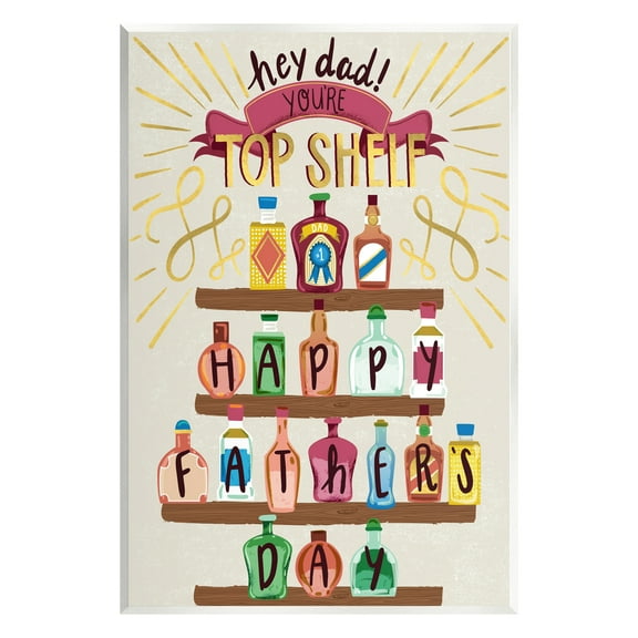 Stupell Industries Dad You're Top Shelf Phrase Holiday Painting Unframed Art Print Wall Art