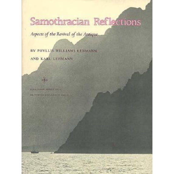 Pre-Owned Samothracian Reflections: Aspects of the Revival of the Antique (Hardcover) 069109909X 9780691099095