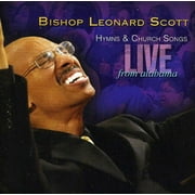 BISHOP LEONARD SCOTT; LEONARD SCOTT Dr. Leonard Scott - Hymns and Church Songs Live From Alabama - Music & Performance - CD