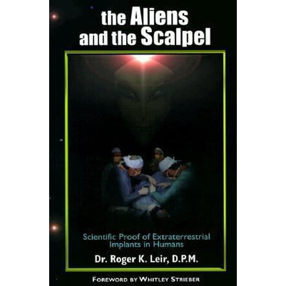 Pre-Owned New Millenium Library: The Aliens and the Scalpel : Scientific Proof of Extraterrestrial Implants in Humans (Series #6) (Paperback)