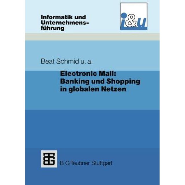Electronic Mall : Banque et Magasinage en Netzen Global (Informatik Unternehmensfhrung) (Édition Allemande)