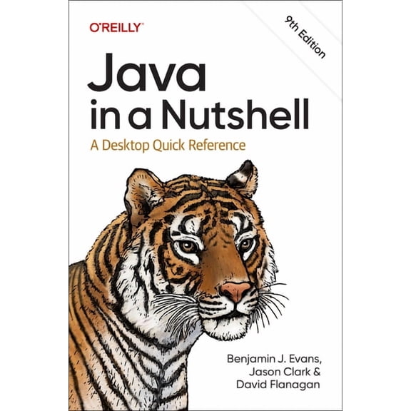 Java in a Nutshell: A Desktop Quick Reference, (Paperback)