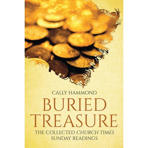 Buried Treasure: The Collected Church Times Sunday Readings, (Paperback)