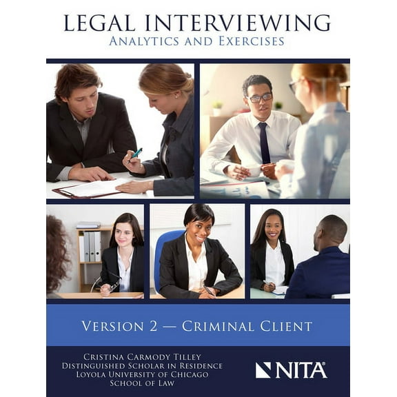 NITA Legal Interviewing: Analytics and Exercises, Version 2, Criminal Client, (Paperback)