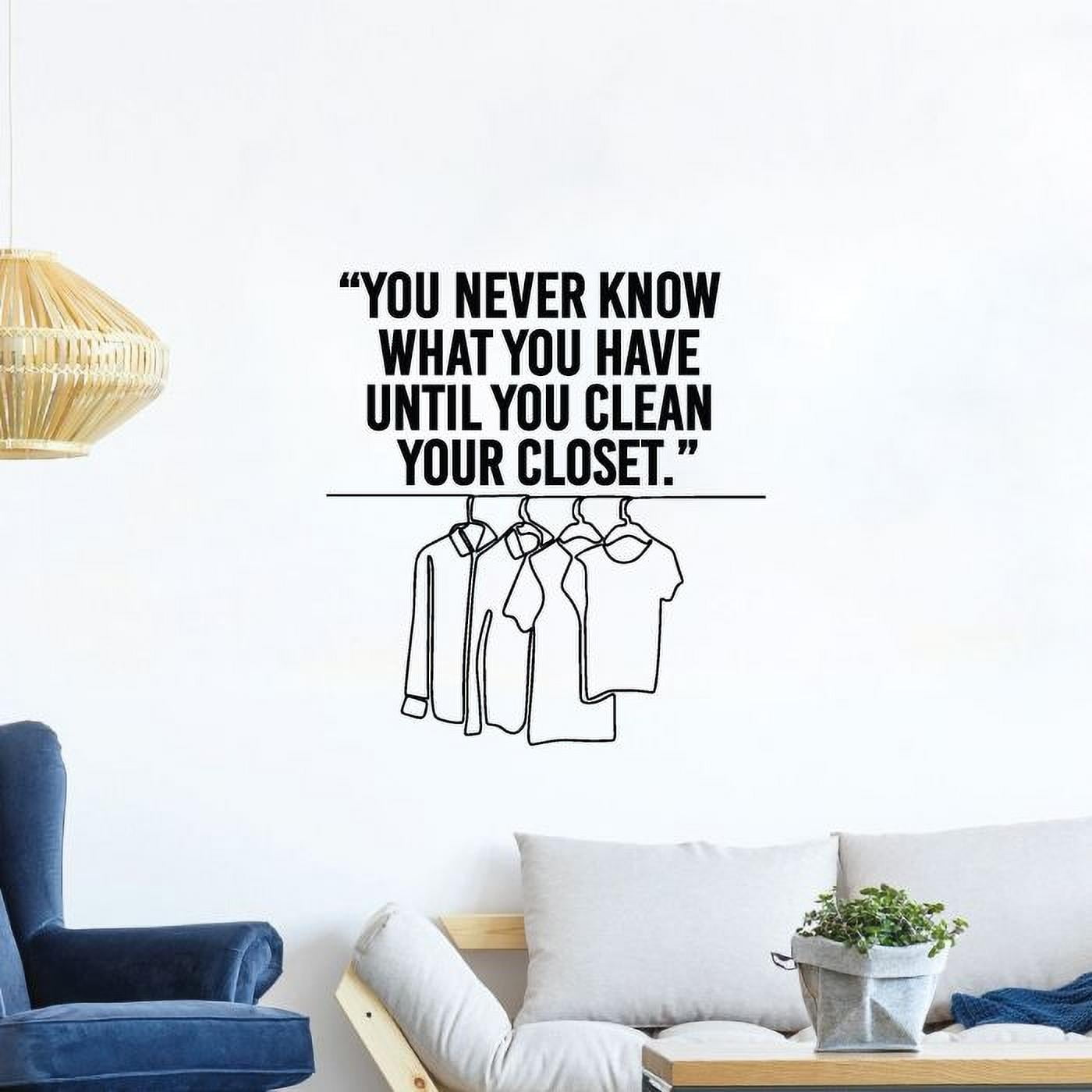 You Never Know What You Have Until You Clean Your Closet Closet